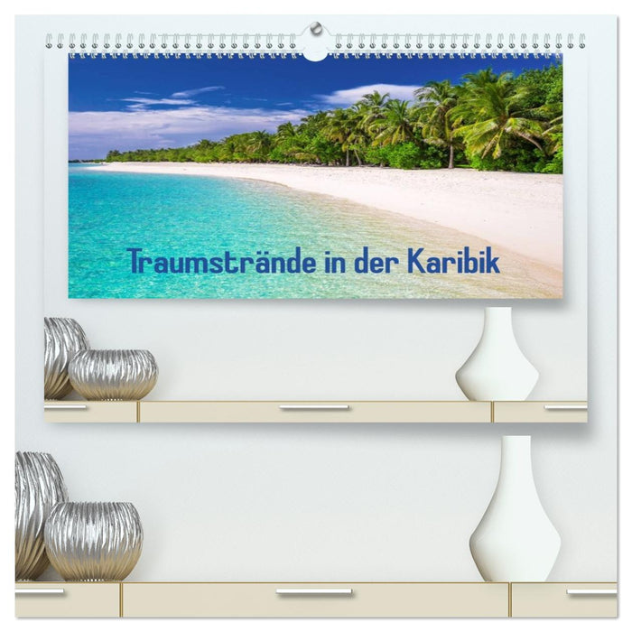 Traumstrände in der Karibik (CALVENDO Premium Wandkalender 2026)