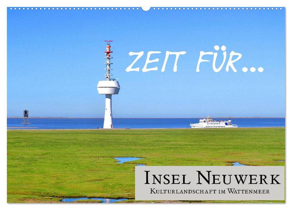 Zeit für... Insel Neuwerk - Kulturlandschaft im Wattenmeer (CALVENDO Wandkalender 2026)