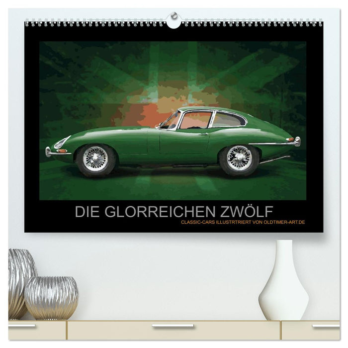 DIE GLORREICHEN ZWÖLF (CALVENDO Premium Wandkalender 2026)