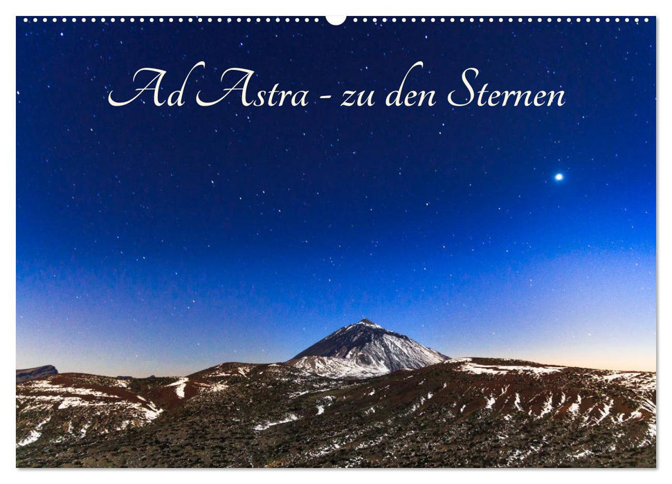Ad Astra - zu den Sternen (CALVENDO Wandkalender 2026)