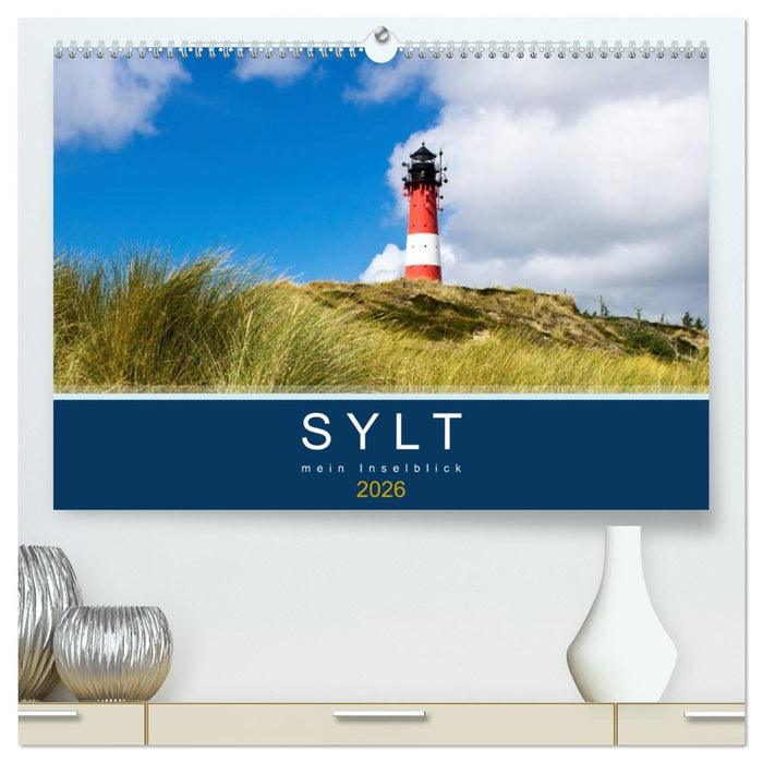 Sylt mein Inselblick (CALVENDO Premium Wandkalender 2026)