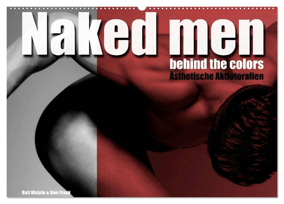 Naked men behind the colors – Ästhetische Aktfotografien (CALVENDO Wandkalender 2026)