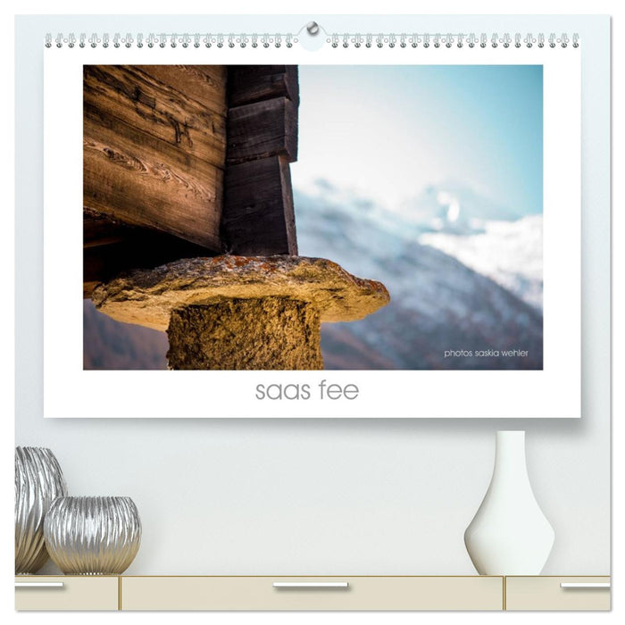 saas fee (CALVENDO Premium Wandkalender 2026)