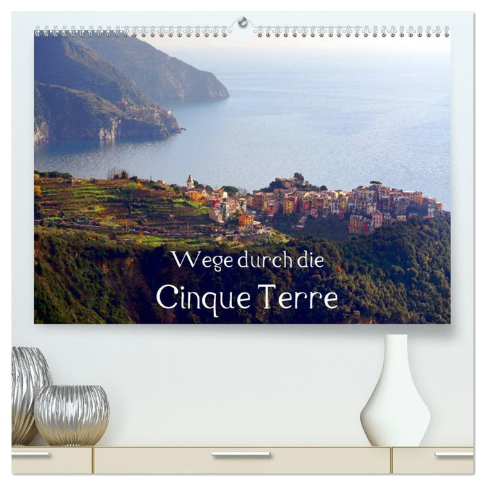 Wege durch die Cinque Terre (CALVENDO Premium Wandkalender 2026)