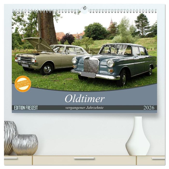 Oldtimer vergangenger Jahrzehnte (CALVENDO Premium Wandkalender 2026)