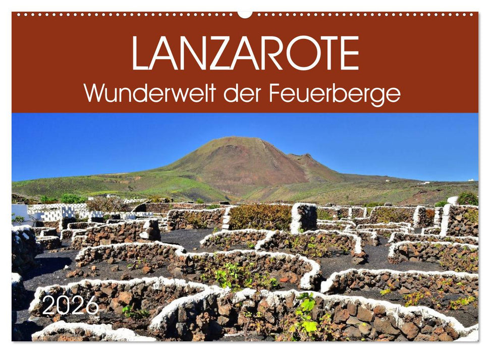 Lanzarote. Wunderwelt der Feuerberge (CALVENDO Wandkalender 2026)