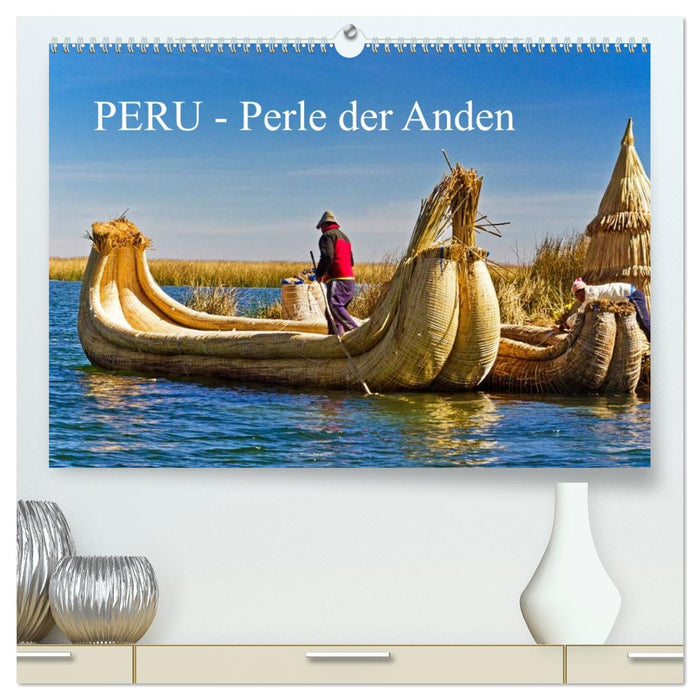 Peru - Perle der Anden (CALVENDO Premium Wandkalender 2026)