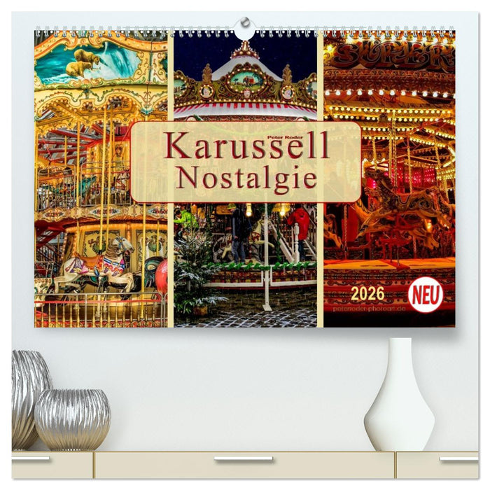 Karussell - Nostalgie (CALVENDO Premium Wandkalender 2026)