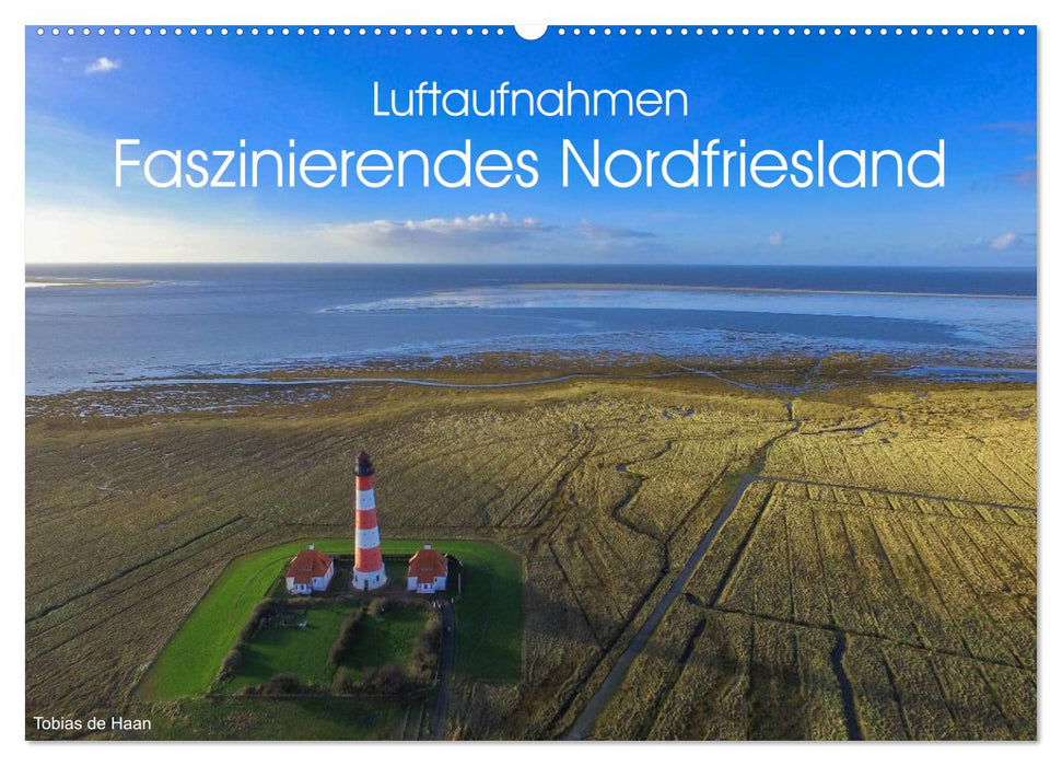 Luftaufnahmen - Faszinierendes Nordfriesland (CALVENDO Wandkalender 2026)