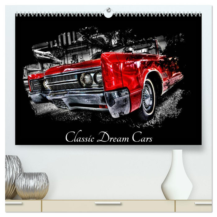 Classic Dream Cars (CALVENDO Premium Wandkalender 2026)