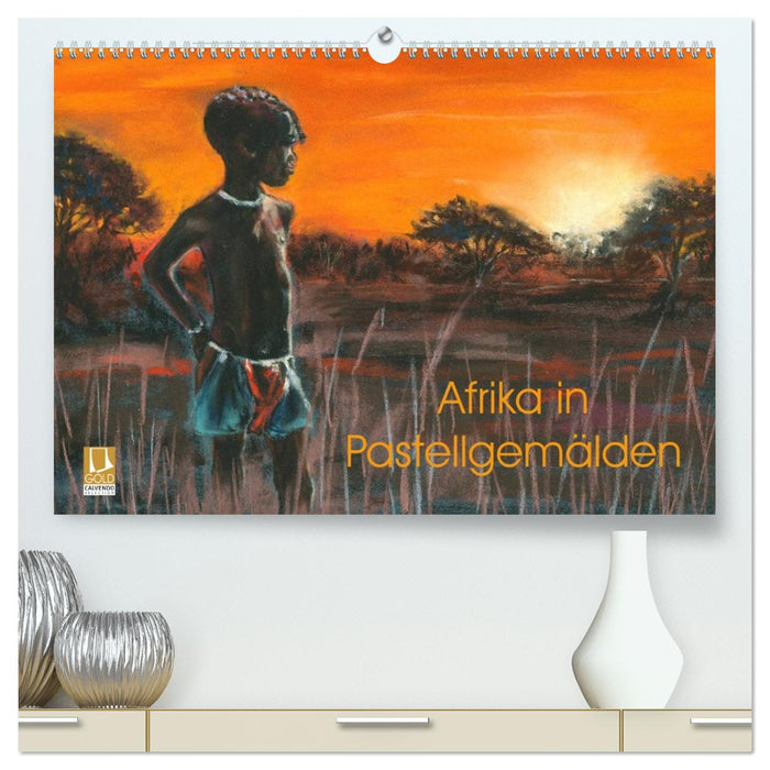 Afrika in Pastellgemälden (CALVENDO Premium Wandkalender 2026)