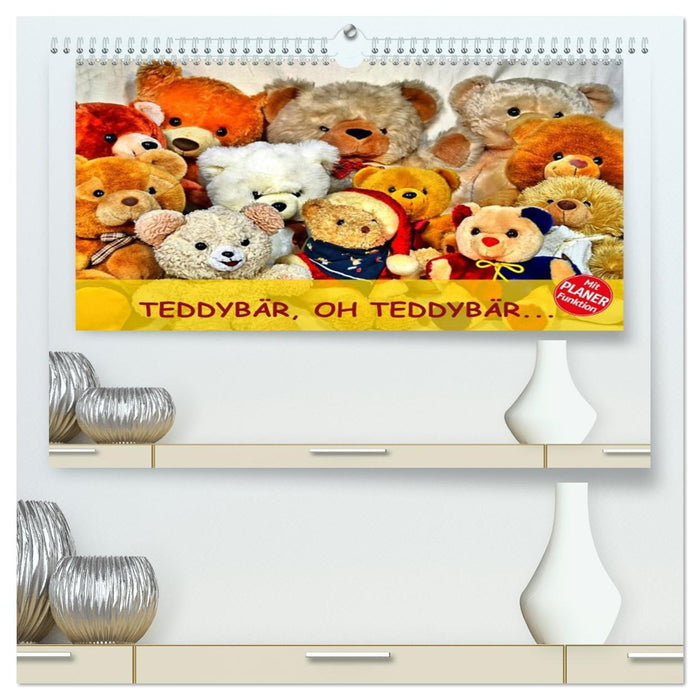 TEDDYBÄR, OH TEDDYBÄR... (CALVENDO Premium Wandkalender 2026)