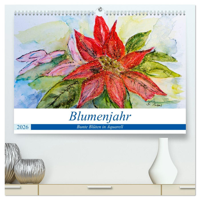 Blumenjahr - Bunte Blüten in Aquarell (CALVENDO Premium Wandkalender 2026)