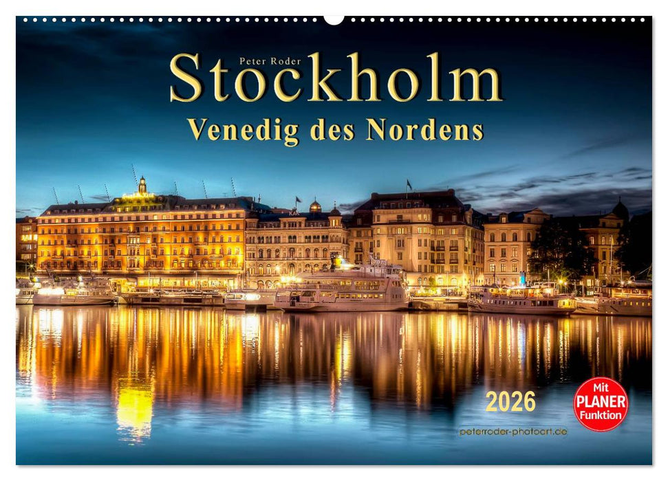 Stockholm - Venedig des Nordens (CALVENDO Wandkalender 2026)