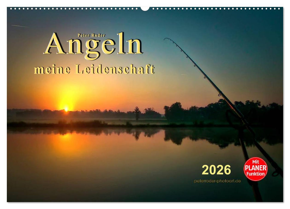Angeln - meine Leidenschaft (CALVENDO Wandkalender 2026)