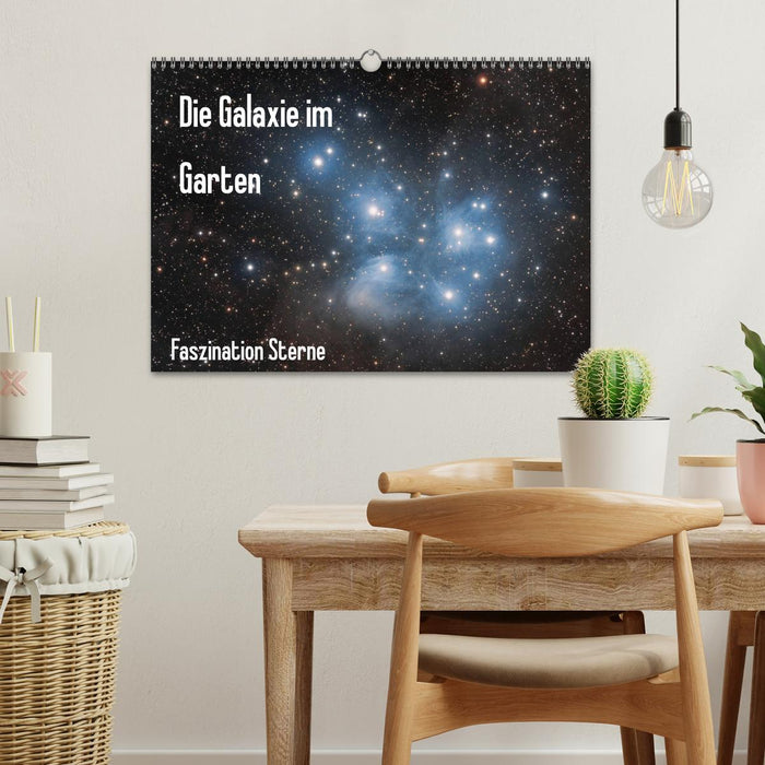 Die Galaxie im Garten (CALVENDO Wandkalender 2026)