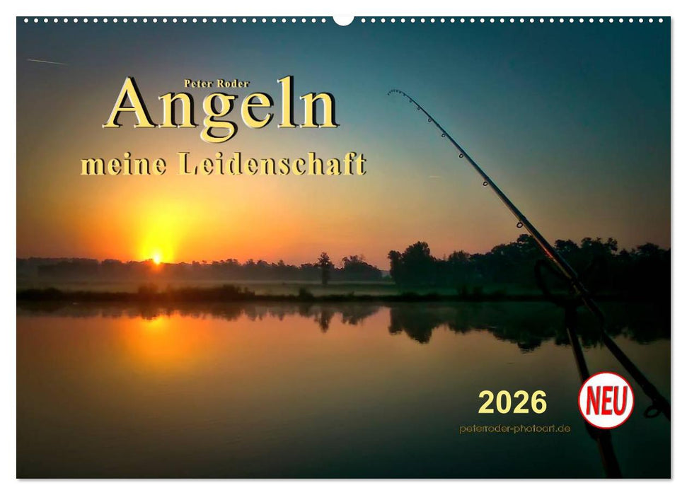 Angeln - meine Leidenschaft (CALVENDO Wandkalender 2026)