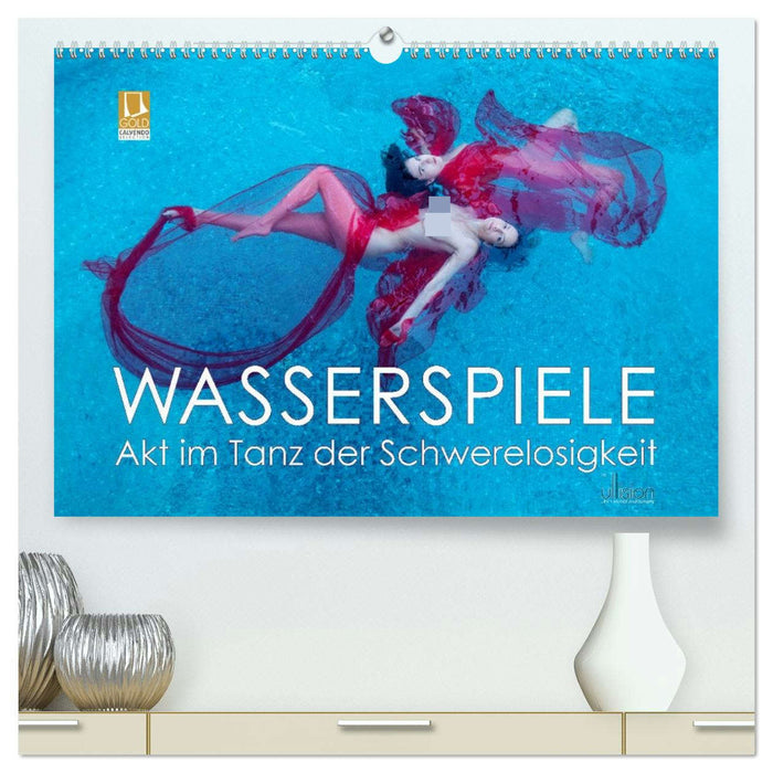 Wasserspiele - Akt im Tanz der Schwerelosigkeit (CALVENDO Premium Wandkalender 2026)