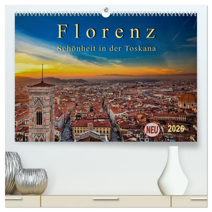 Florenz - Schönheit in der Toskana (CALVENDO Premium Wandkalender 2026)
