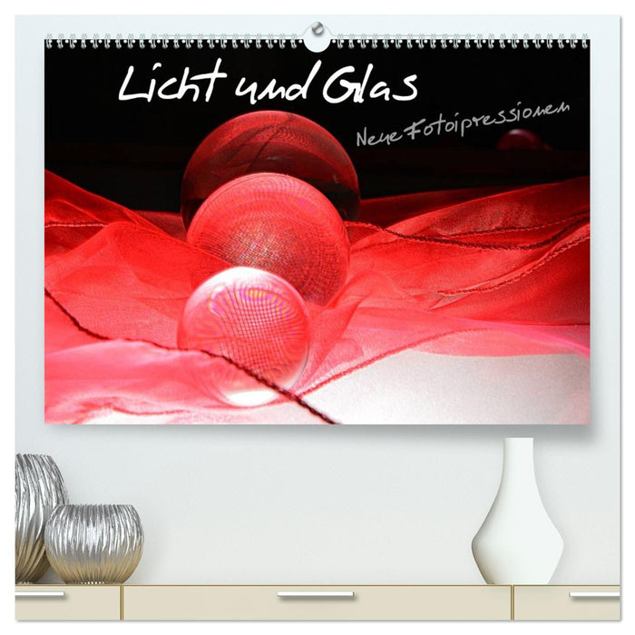 Licht und Glas - Neue Fotoimpressionen (CALVENDO Premium Wandkalender 2026)