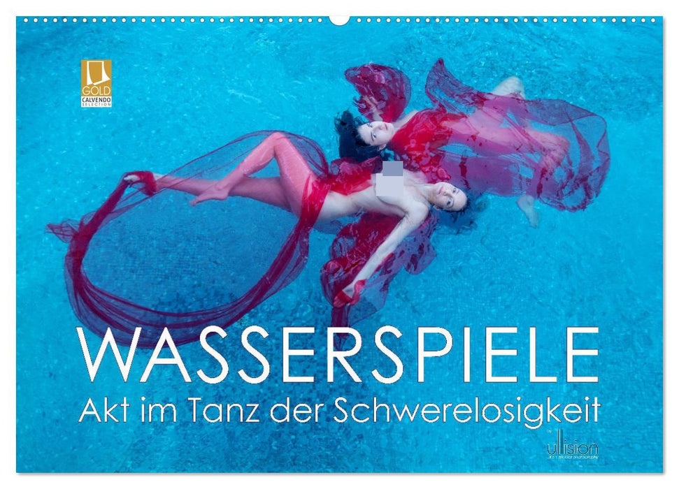 Wasserspiele - Akt im Tanz der Schwerelosigkeit (CALVENDO Wandkalender 2026)