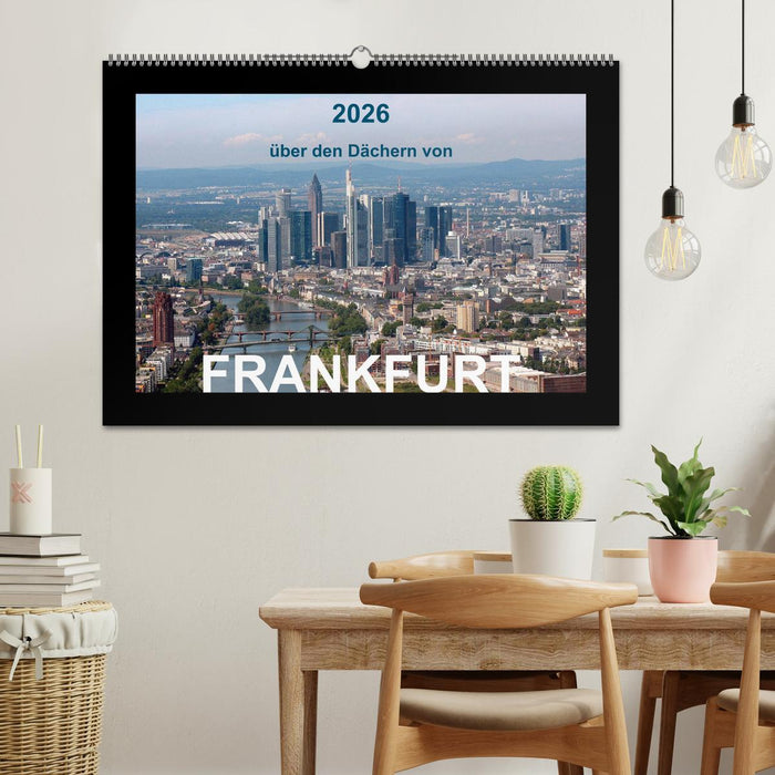 über den Dächern von FRANKFURT (CALVENDO Wandkalender 2026)