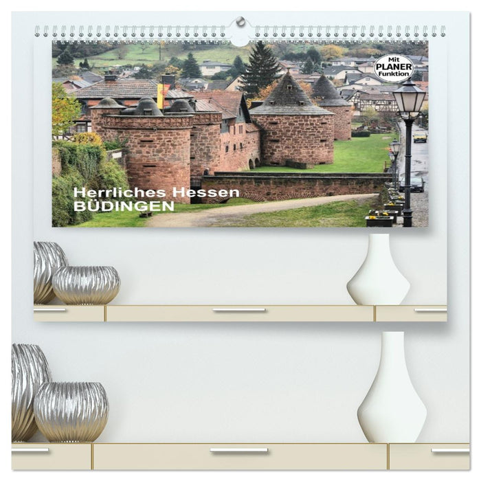 Herrliches Hessen - Büdingen (CALVENDO Premium Wandkalender 2026)