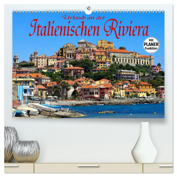 Urlaub an der Italienischen Riviera (CALVENDO Premium Wandkalender 2026)