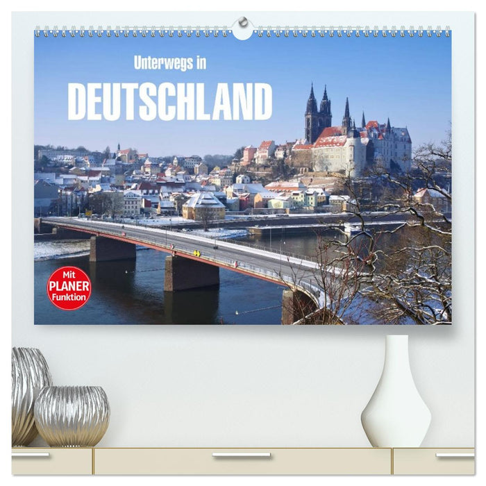 Unterwegs in Deutschland (CALVENDO Premium Wandkalender 2026)