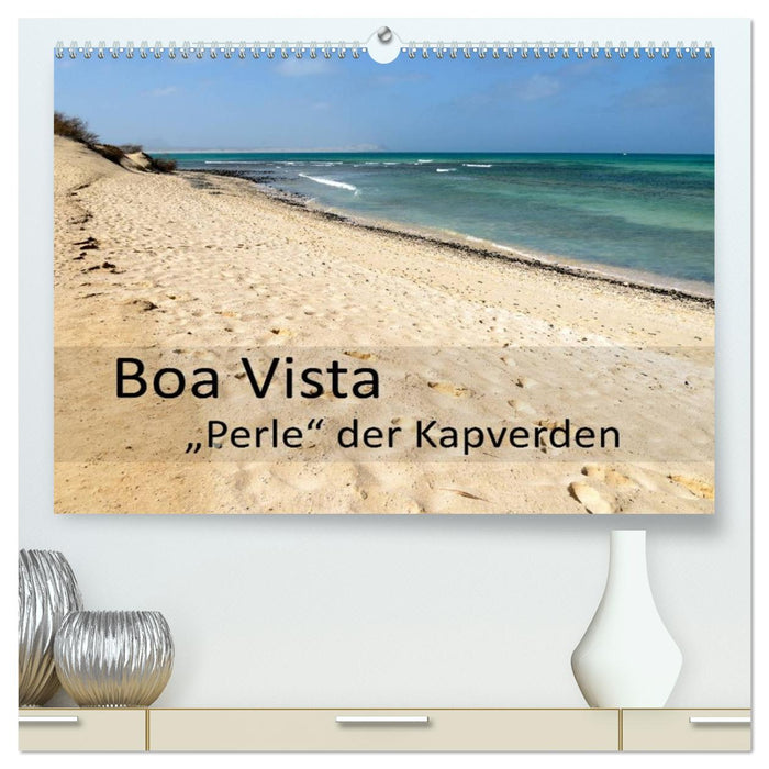 Boa Vista - Perle der Kapverden (CALVENDO Premium Wandkalender 2026)