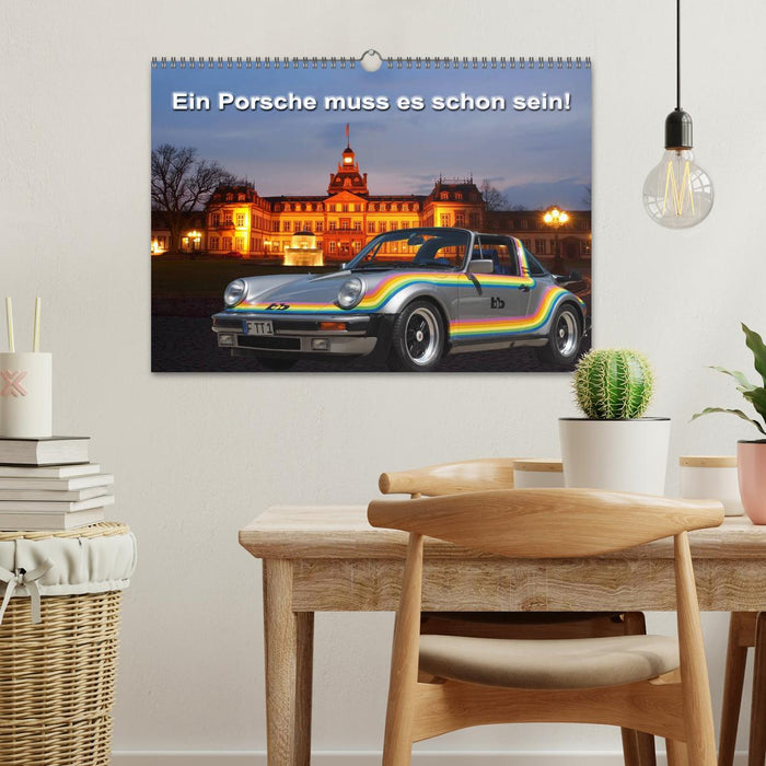 Ein Porsche muss es schon sein! (CALVENDO Wandkalender 2026)