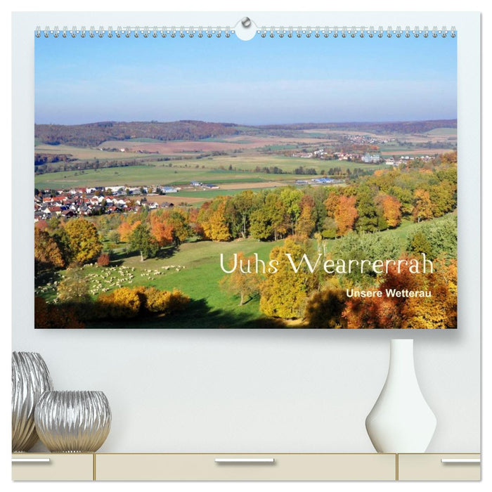 Die Wetterau mit Mundart-Statements (CALVENDO Premium Wandkalender 2026)