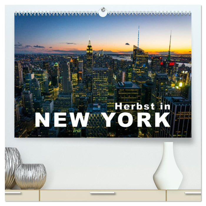 Herbst in New York (CALVENDO Premium Wandkalender 2026)