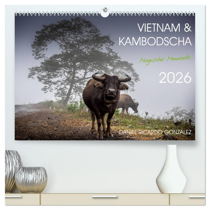 Vietnam und Kambodscha - Magische Momente. (CALVENDO Premium Wandkalender 2026)
