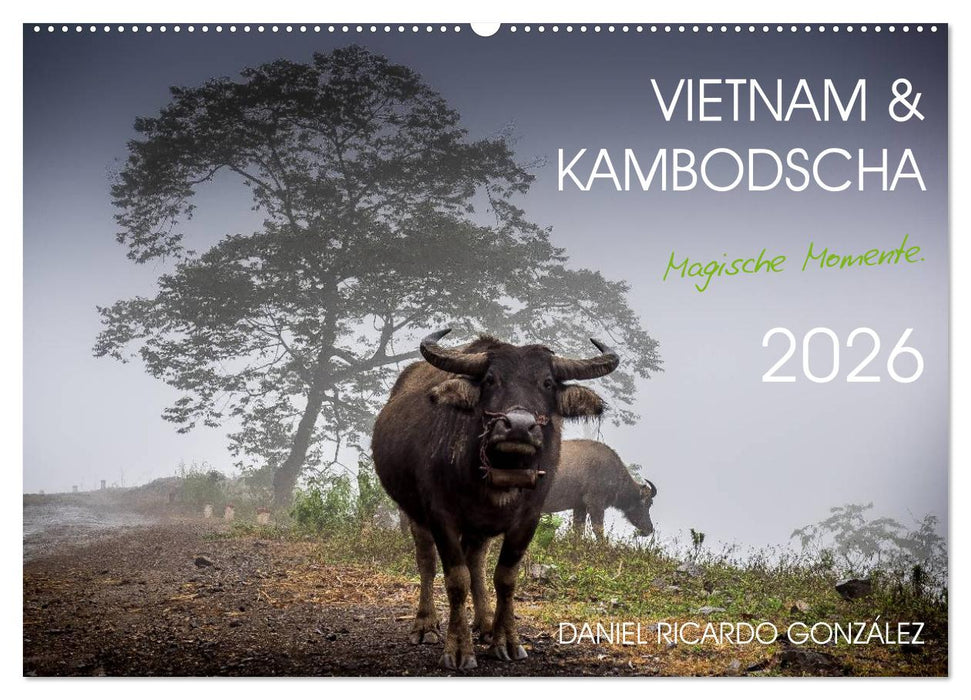 Vietnam und Kambodscha - Magische Momente. (CALVENDO Wandkalender 2026)
