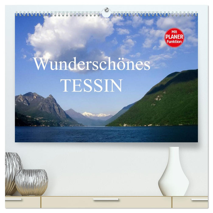 Wunderschönes Tessin (CALVENDO Premium Wandkalender 2026)