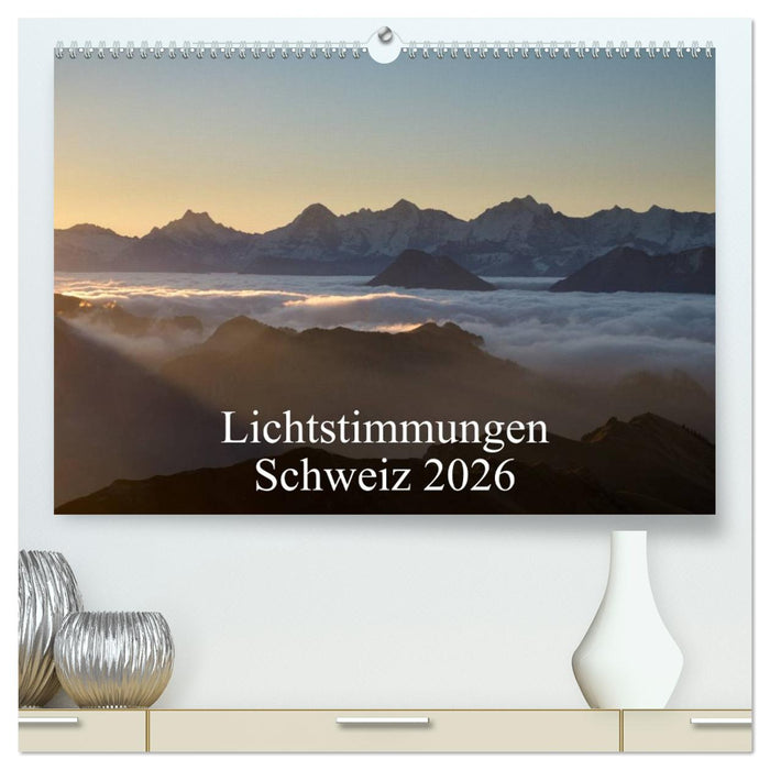 Lichtstimmungen Schweiz 2026 (CALVENDO Premium Wandkalender 2026)