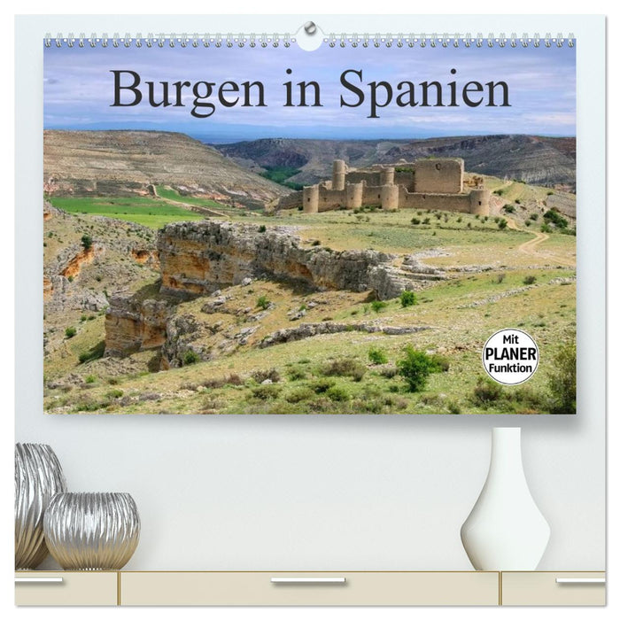 Burgen in Spanien (CALVENDO Premium Wandkalender 2026)