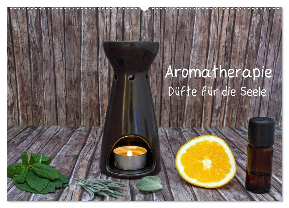 Aromatherapie - Düfte für die Seele (CALVENDO Wandkalender 2026)
