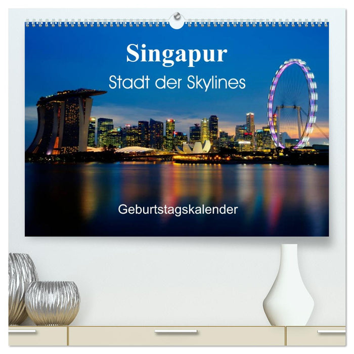 Singapur Stadt der Skylines (CALVENDO Premium Wandkalender 2026)