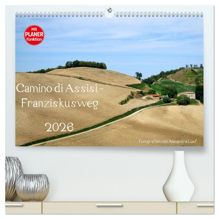Camino di Assisi - Franziskusweg (CALVENDO Premium Wandkalender 2026)