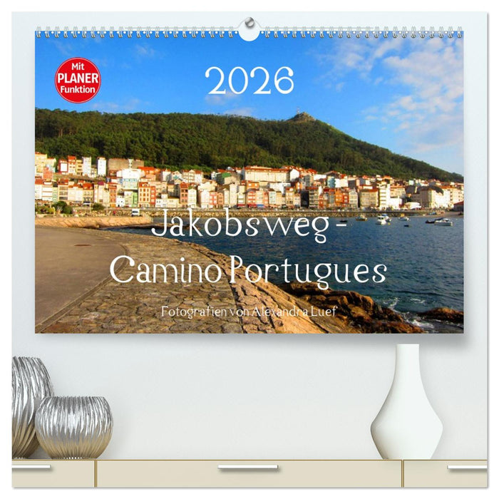 Jakobsweg - Camino Portugues (CALVENDO Premium Wandkalender 2026)