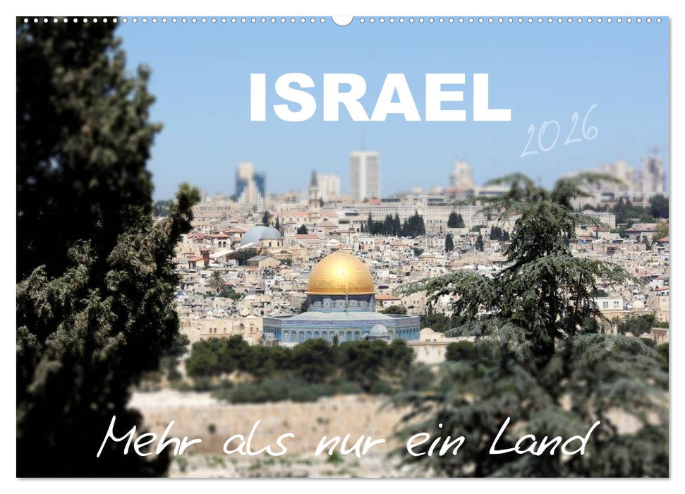 ISRAEL - Mehr als nur ein Land 2026 (CALVENDO Wandkalender 2026)