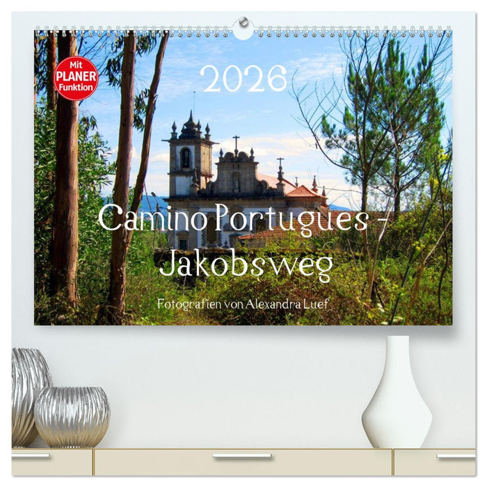 Camino Portugues - Jakobsweg (CALVENDO Premium Wandkalender 2026)