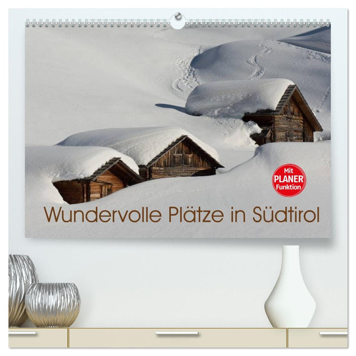 Wundervolle Plätze in Südtirol (CALVENDO Premium Wandkalender 2026)