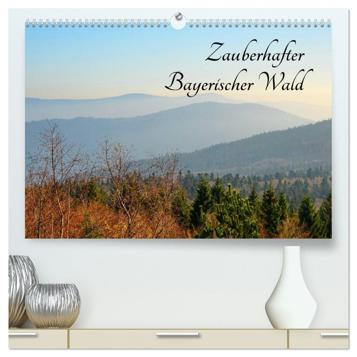 Zauberhafter Bayerischer Wald (CALVENDO Premium Wandkalender 2026)