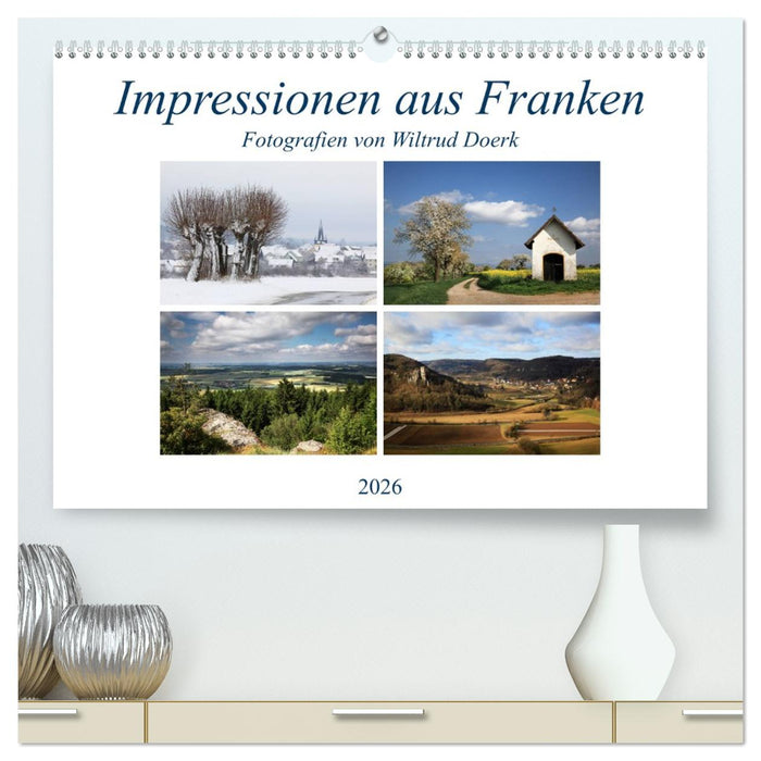 Impressionen aus Franken (CALVENDO Premium Wandkalender 2026)