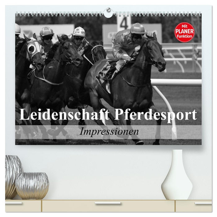Leidenschaft Pferdesport - Impressionen (CALVENDO Premium Wandkalender 2026)