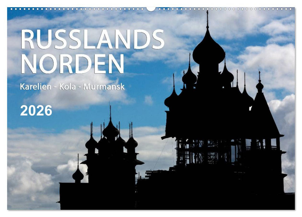 Russlands Norden 2026 (CALVENDO Wandkalender 2026)