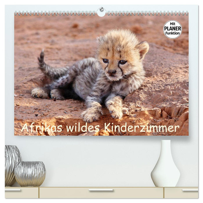 Afrikas wildes Kinderzimmer (CALVENDO Premium Wandkalender 2026)